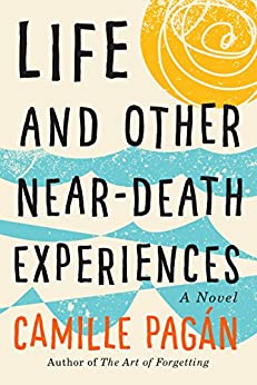 life and other near-death experiences by camille pagan