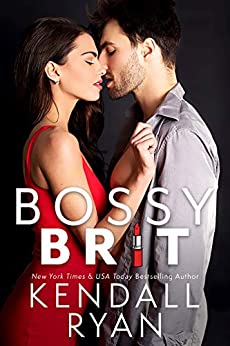 Bossy Brit by Kendall Ryan