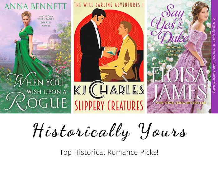 Historically Yours: Top Historical Romance Picks for May 13th to 31st