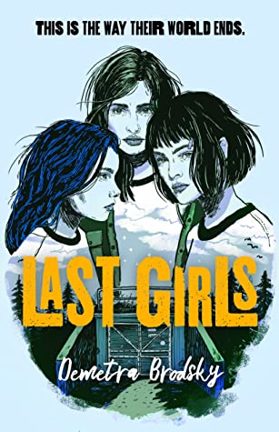 Last Girls by Demetra Brodsky