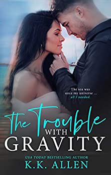 The Trouble with Gravity by KK Allen