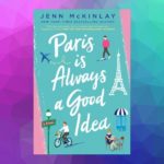 paris is always a good idea by jenn mckinlay