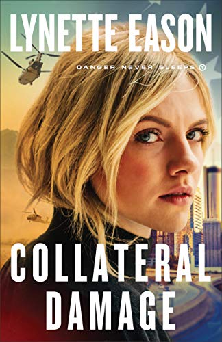 Collateral Damage by Lynette Eason