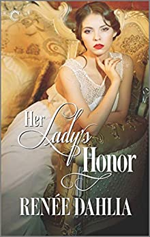 Her Lady’s Honor by Renée Dahlia