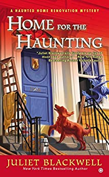 Home For the Haunting by Juliet Blackwell