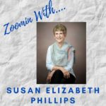 Zoomin With Susan Elizabeth Phillips