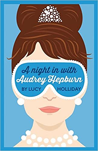 A Night in with Audrey Hepburn by Lucy Holiday
