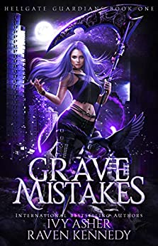 Grave Mistakes by Ivy Asher and Raven Kennedy