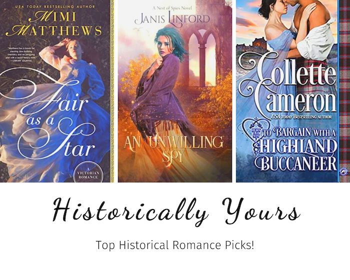 Historically Yours: Top Historical Romance Picks for July 1st - 15th