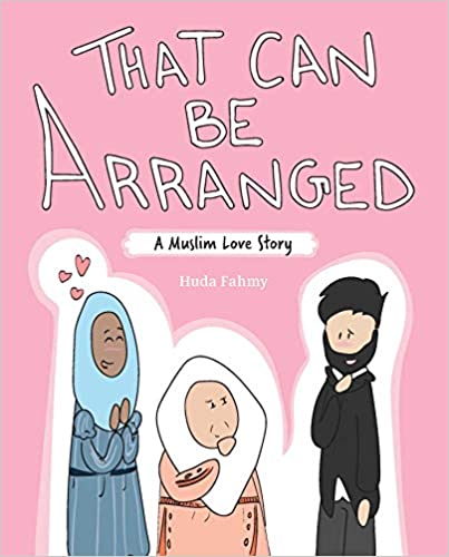 That Can Be Arranged A Muslim Love Story by Huda Fahmy