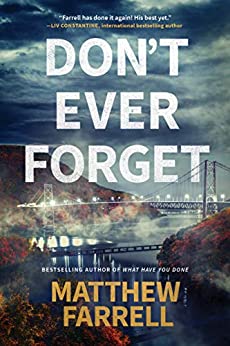 Don’t Ever Forget by Matthew Farrell