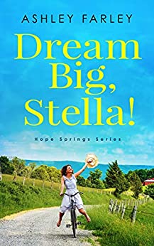 Dream Big, Stella! by Ashley Farley