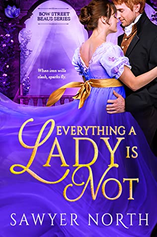 Everything a Lady is Not by Sawyer North