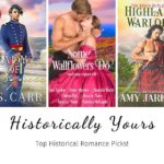 Historically Yours: Top Historical Romance Picks for August 1st to 15th