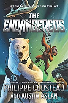 The Endangereds by Philippe Cousteau and Austin Aslan