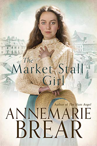 The Market Stall Girl by AnneMarie Brear