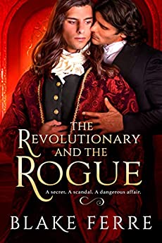The Revolutionary and the Rogue by Blake Ferre