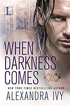 When Darkness Comes (Guardians of Eternity, Book 1) by Alexandra Ivy