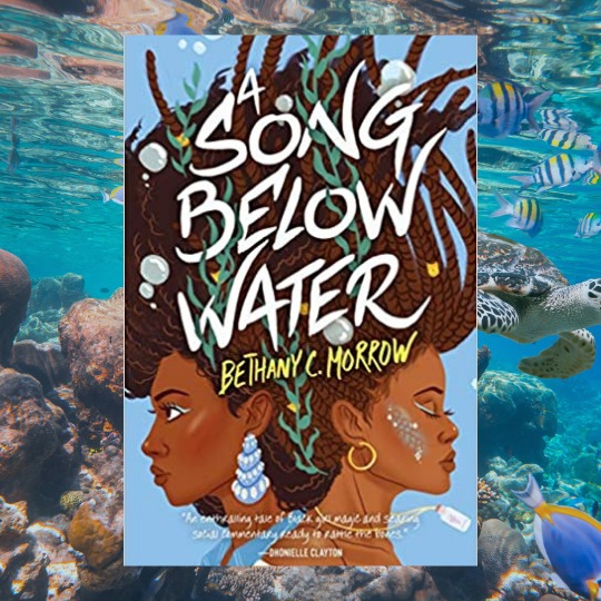 A Song Below Water by Bethany C. Morrow Excerpt