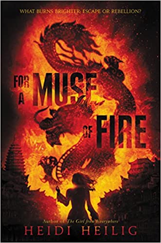 For a Muse of Fire by Heidi Heilig
