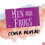 Men are Frogs Cover Reveal