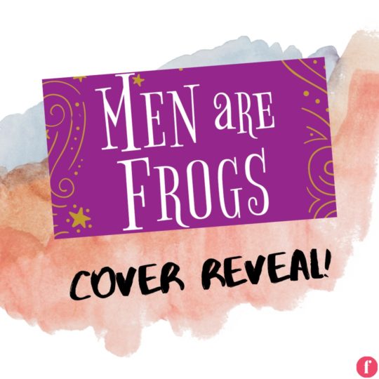 Men are Frogs Cover Reveal