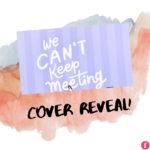 We Can't Keep Meeting Like This by Rachel Lynn Solomon Cover Reveal