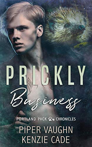 Prickly Business by Piper Vaughn and Kenzie Cade