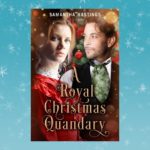 A Royal Christmas Quandary by Samantha Hastings