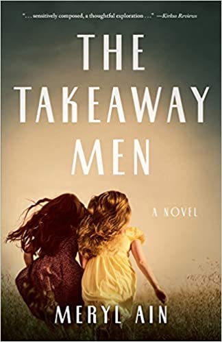 The Takeaway Men by Meryl Ain