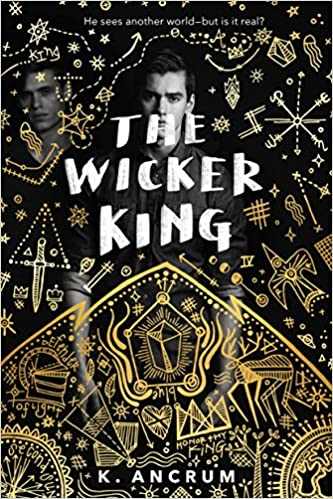 The Wicker King by K. Ancrum