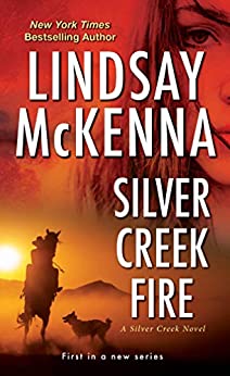 Silver Creek Fire by Lindsay McKenna