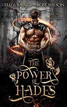 The Power of Hades by Eliza Raine and Rose Wilson