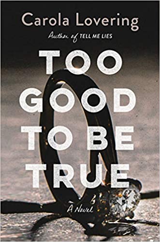 Too Good to Be True by Carola Lovering