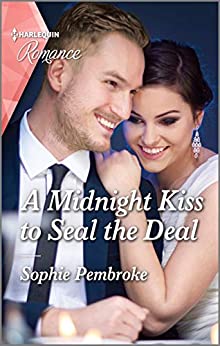 A Midnight Kiss to Seal the Deal by Sophie Pembroke