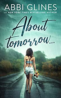 About Tomorrow by Abbi Glines