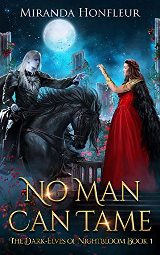 No Man Can Tame by Miranda Honfleur