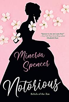 Notorious by Minerva Spencer