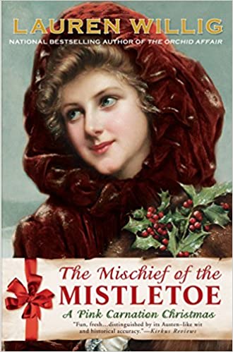 The Mischief of the Mistletoe by Lauren Willig 