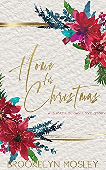 Home for Christmas by Brookelyn Mosley