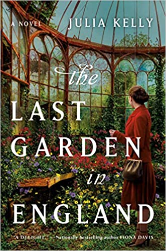 The Last Garden in England by Julia Kelly