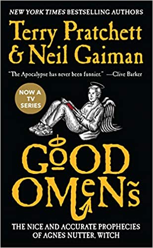 Good Omens by Terry Pratchett and Neil Gaimen