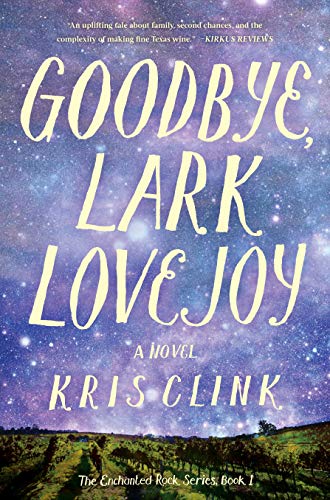 Goodbye, Lark Lovejoy by Kris Clink
