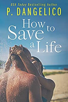How To Save A  Life by P. Dangelico