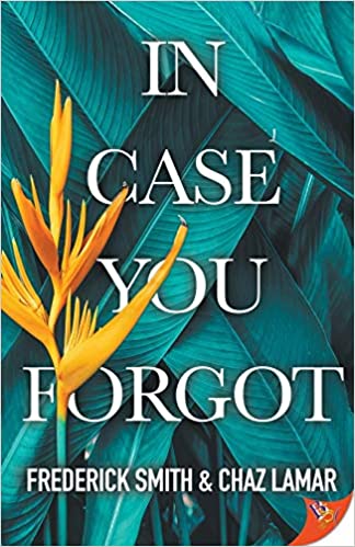 In Case You Forgot by Frederick Smith and Chaz Lamar