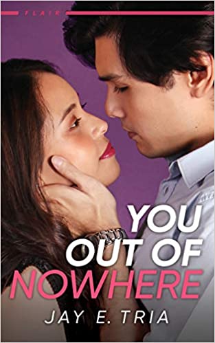 You Out of Nowhere by Jay E Tria