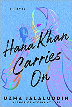 Hana Khan Carries On by Uzma Jalaluddin