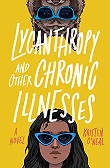 Lycanthropy and Other Chronic Illnesses by Kristen O'Neill