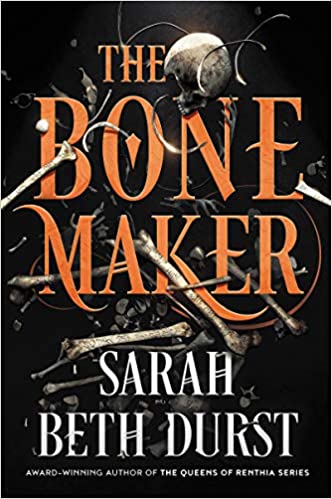 The Bone Maker by Sarah Beth Durst