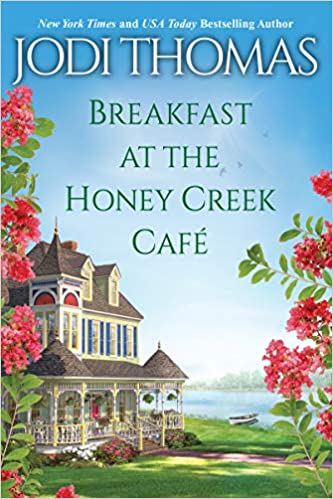 Breakfast at the Honey Creek Cafe by Jodi Thomas